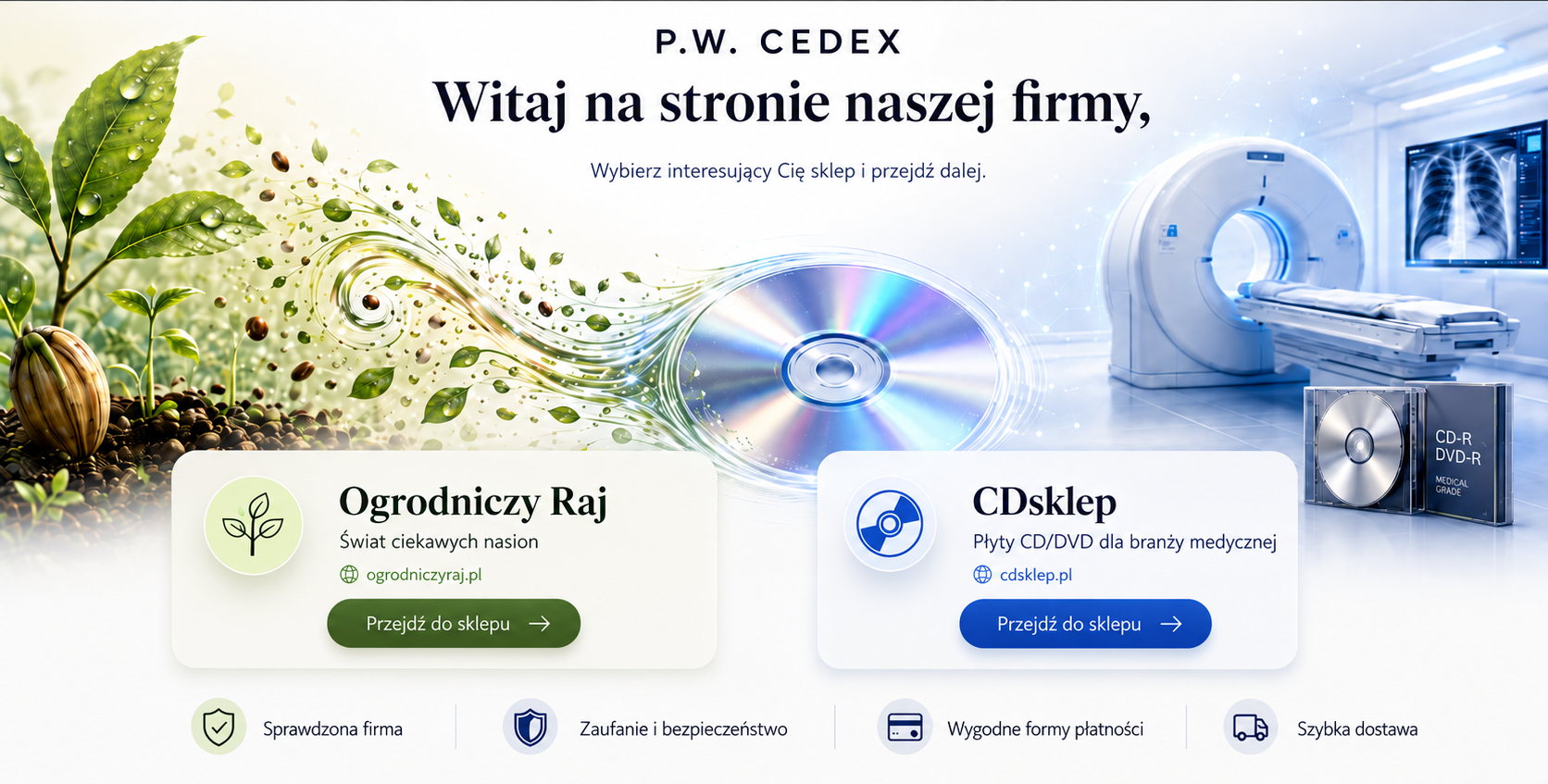 P.W. Cedex — Ogrodniczy Raj, świat ciekawych nasion oraz CDsklep, płyty CD/DVD dla branży medycznej.